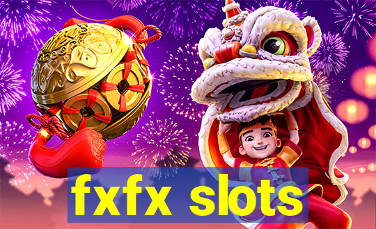 fxfx slots